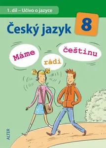 Český jazyk 8/I. díl - Učivo o jazyce - Máme rádi češtinu - Hana Hrdličková, kolektiv autorů, Klíma I.