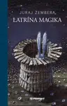 Latrína magika - Juraj Žembera