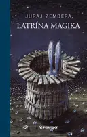 Latrína magika - Juraj Žembera
