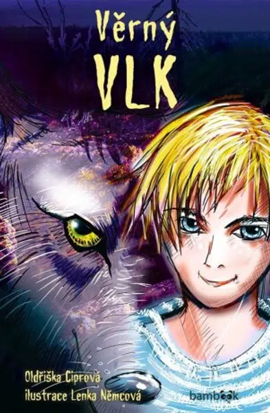 Věrný vlk - Oldřiška Ciprová, Lenka Němcová - e-kniha