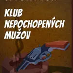 Klub nepochopených mužov - Gilbert Keith Chesterton