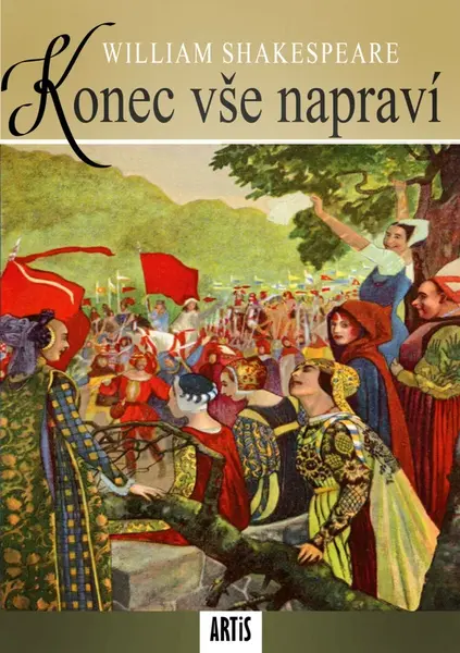 Konec vše napraví - William Shakespeare