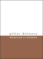 Nietzsche a filosofie - Gilles Deleuze