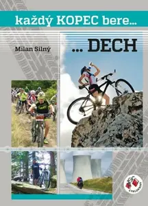 Každý kopec bere...DECH - Milan Silný