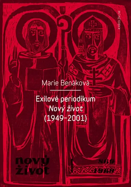 Exilové periodikum Nový život (1949–2001) - Marie Benáková
