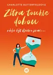 Zítra touhle dobou - Butterfieldová Charlotte