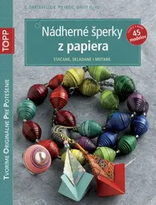 Nádherné šperky z papiera - Neznámý