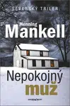 Nepokojný muž - Henning Mankell