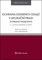 Ochrana osobních údajů v aplikační praxi - Václav Bartík