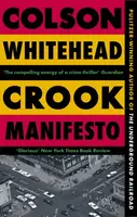 Crook Manifesto - Colson Whitehead