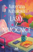 Lásky z nemocnice - Kateřina Kubalová