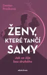 Ženy, které tančí samy - Klára Mandausová - e-kniha