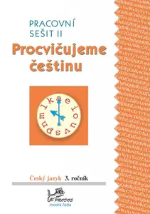 Procvičujeme češtinu 3 – Pracovní sešit 2 - Hana Mikulenková