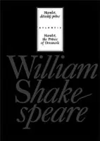 Hamlet, dánský princ / Hamlet, the Prince of Denmark - William Shakespeare