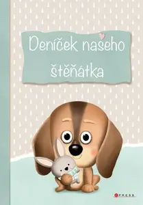 Deníček našeho štěňátka - Ivana Auingerová