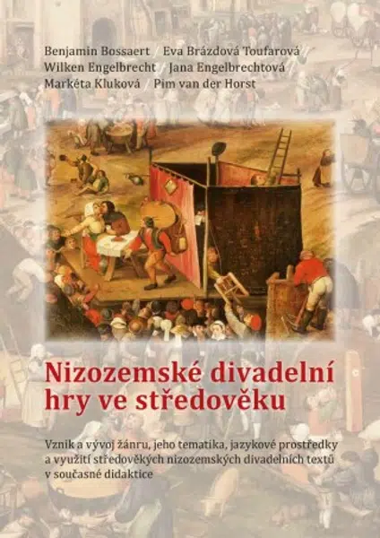 Nizozemské divadelní hry ve středověku. Vznik a vývoj žánru, jeho tematika, jazykové prostředky a využití středověkých nizozemských divadelních textů