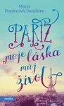Paříž, moje láska, můj život - Mária Dopjerová-Danthine