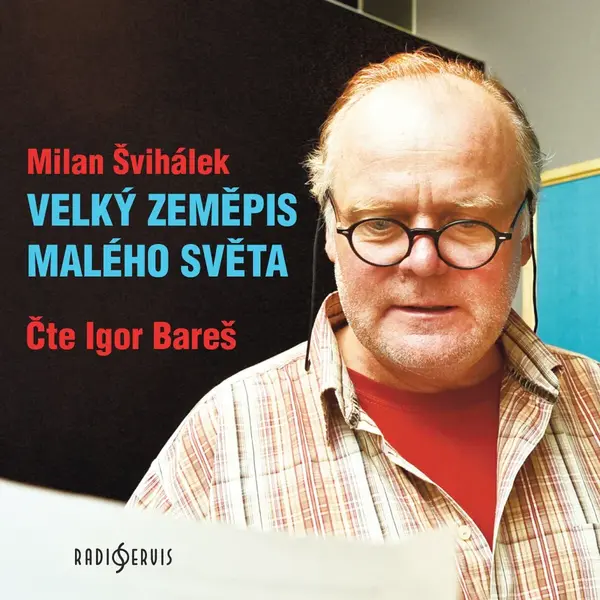 Velký zeměpis malého světa - Milan Švihálek - audiokniha