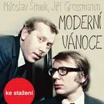 Moderní Vánoce - Miloslav Šimek, Jana Svobodová, Luboš Svoboda, Jiří Grossmann, Paleček - Janík /folkové duo - zpěv/ - audiokniha