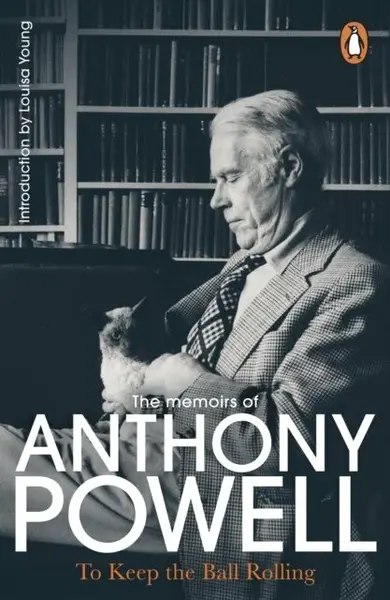 To Keep The Ball Rolling - Anthony Powell