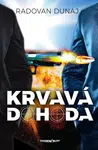 Krvavá dohoda - Radovan Dunaj