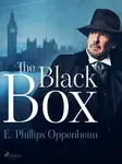 The Black Box - Edward Phillips Oppenheim