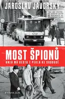 Most špionů aneb má cesta z pekla ke svobodě  - Prokop Tomek, Jaroslav Javorský