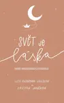 Svět je láska - Lucie Biedermann Doležalová, Kristýna Janáčková