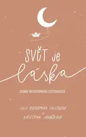 Svět je láska - Lucie Biedermann Doležalová, Kristýna Janáčková