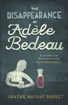 The Disappearance of Adele Bedeau - Burnet Graeme Macrae
