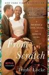 From Scratch: A Memoir of Love, Sicily, and Finding Home - Tembi Locke