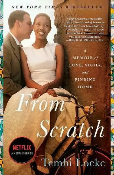From Scratch: A Memoir of Love, Sicily, and Finding Home - Tembi Locke