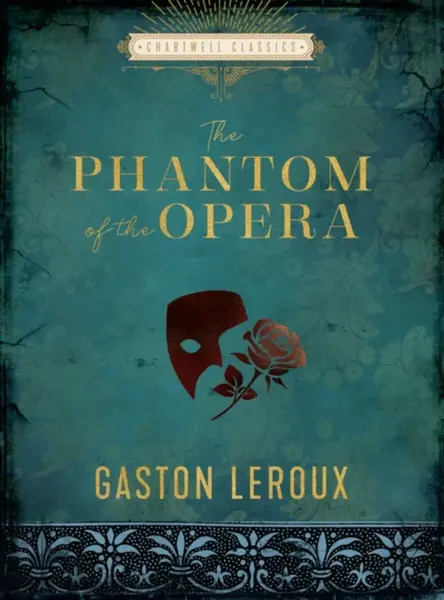 The Phantom of the Opera - Gaston Leroux