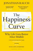 The Happiness Curve - Jonathan Rauch