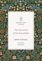 The Life of God in the Soul of Man - Henry Scougal