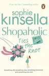 Shopaholic Ties The Knot - Sophie Kinsellová