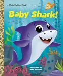 Baby Shark! - Mike Jackson, Golden Books
