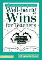 Well-being Wins for Teachers - Charlotte Rowley, Tracey Leese