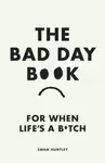The Bad Day Book - Huntley Swan