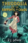Theodosia and the Serpents of Chaos - LaFevers Robin