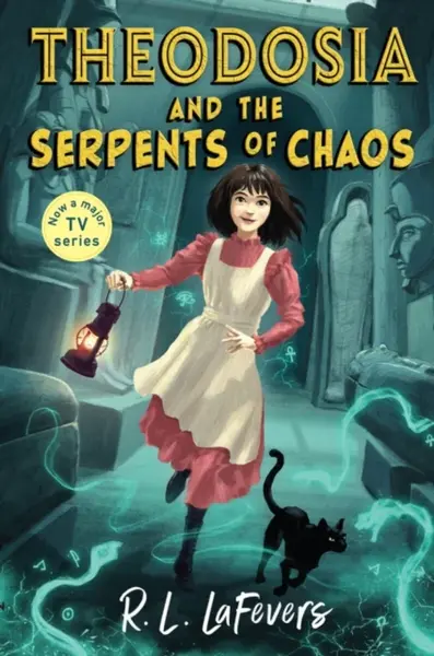 Theodosia and the Serpents of Chaos - LaFevers Robin