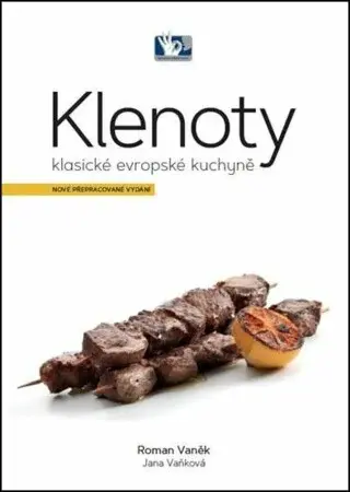Klenoty klasické evropské kuchyně (Defekt) - Roman Vaněk, Jana Vaňková
