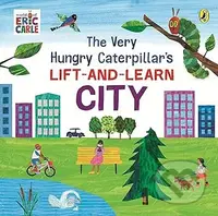 The Very Hungry Caterpillar’s Lift-and-Learn: City - kniha z kategorie Naučné knihy