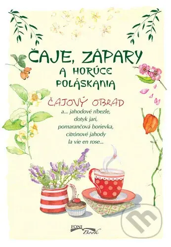 Čaje, zápary a horúce poláskania (Čajový obrad)