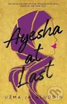 Ayesha at Last - Uzma Jalaluddin