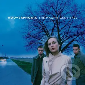 Hooverphonic: Magnificent Tree - Hooverphonic,Hooverphonic: Magnificent Tree - Hooverphonic