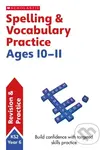 Spelling and Vocabulary Practice Ages 10-11 - Shelley Welsh