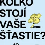 Koľko stojí vaše šťastie? (10 krokov, ako si z výplaty vybudovať bohatstvo a získať slobodu) - kniha z kategorie Odborné a naučné