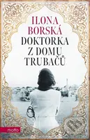 Doktorka z domu Trubačů - Ilona Borská - kniha z kategorie Společenská beletrie