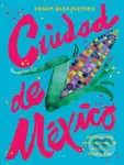 Ciudad de Mexico: Recipes and Stories from the Heart of Mexico City - kniha z kategorie Kuchařky